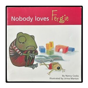 Nobody Loves Fergie Children's Book